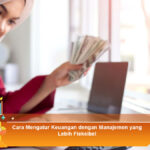 Cara-Mengatur-Keuangan-dengan-Manajemen-yang-Lebih-Fleksibel