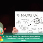 Strategi-Bisnis-Berfokus-Pada-Meningkatkan-Pengalaman-Pengguna-untuk-Pertumbuhan-Usaha