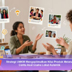 Strategi-UMKM-Mengoptimalkan-Nilai-Produk-Melalui-Cerita-Asal-Usaha-Lokal-Autentik