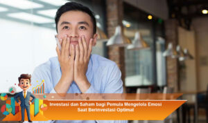 Investasi-dan-Saham-bagi-Pemula-Mengelola-Emosi-Saat-Berinvestasi-Optimal