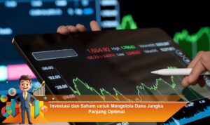 Investasi-dan-Saham-untuk-Mengelola-Dana-Jangka-Panjang-Optimal