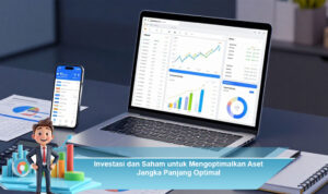 Investasi-dan-Saham-untuk-Mengoptimalkan-Aset-Jangka-Panjang-Optimal