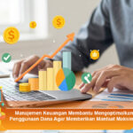 Manajemen-Keuangan-Membantu-Mengoptimalkan-Penggunaan-Dana-Agar-Memberikan-Manfaat-Maksimal