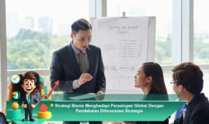 Strategi-Bisnis-Menghadapi-Persaingan-Global-Dengan-Pendekatan-Diferensiasi-Strategis