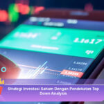 Strategi-Investasi-Saham-Dengan-Pendekatan-Top-Down-Analysis