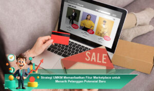 Strategi-UMKM-Memanfaatkan-Fitur-Marketplace-untuk-Menarik-Pelanggan-Potensial-Baru
