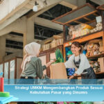 Strategi-UMKM-Mengembangkan-Produk-Sesuai-Kebutuhan-Pasar-yang-Dinamis