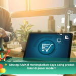 Strategi-UMKM-Meningkatkan-Daya-Saing-Produk-Lokal-di-Pasar-Modern
