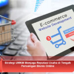 Strategi-UMKM-Menjaga-Reputasi-Usaha-di-Tengah-Persaingan-Bisnis-Online