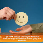 Tips-UMKM-Menjaga-Kepercayaan-Konsumen-melalui-Transparansi-Informasi-Produk-yang-Jelas-Konsisten